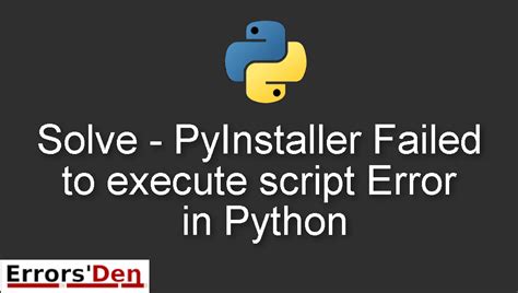 <strong>pyinstaller Failed to execute script</strong> pyi_rth__tkinter. . Pyinstaller failed to execute script main